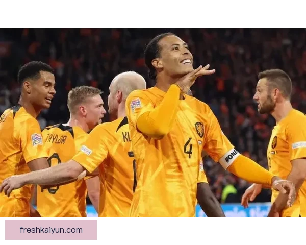 范戴克持续稳定表现，成为荷兰足球的新偶像与领军人物