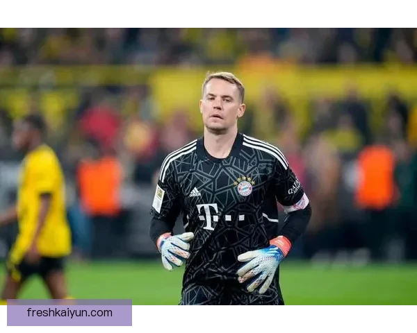 诺伊尔持续保持门将统治力，引领球队稳健表现助力赛季。